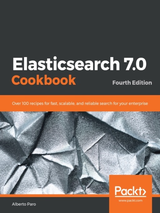 Title details for Elasticsearch 7.0 Cookbook by Alberto Paro - Wait list